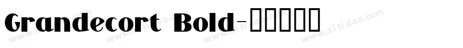 Grandecort Bold字体转换